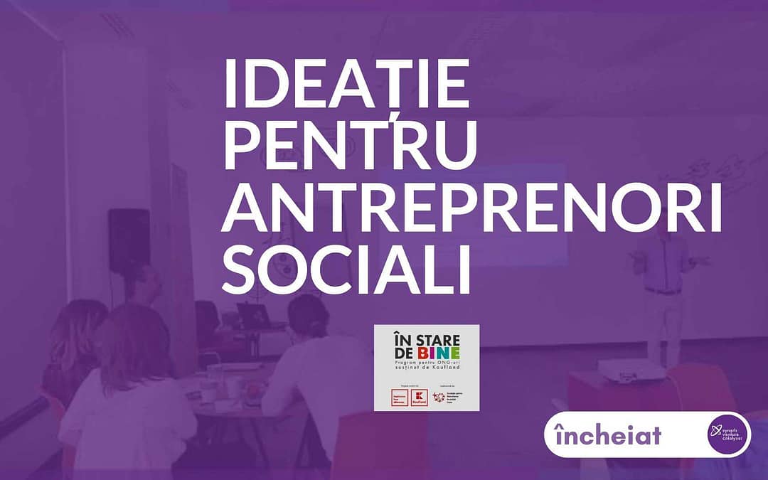 Ideatie pentru Antreprenori Sociali