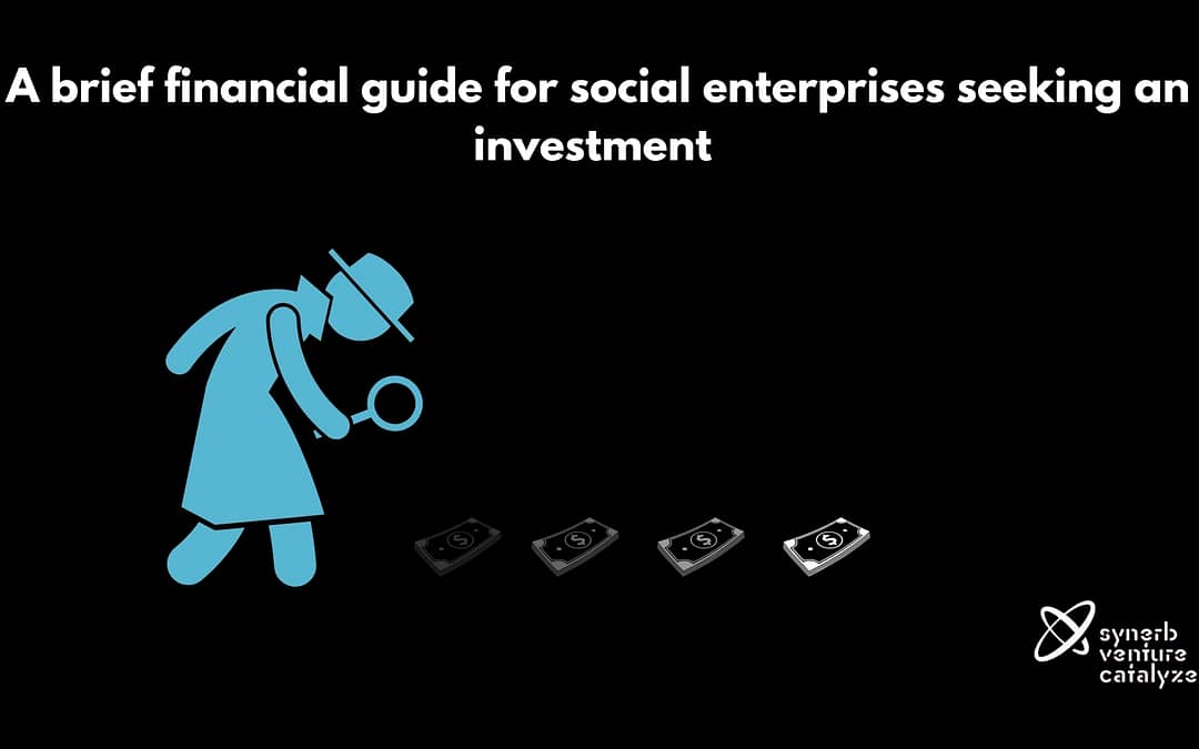 A brief financial guide for social enterprises seeking an investment